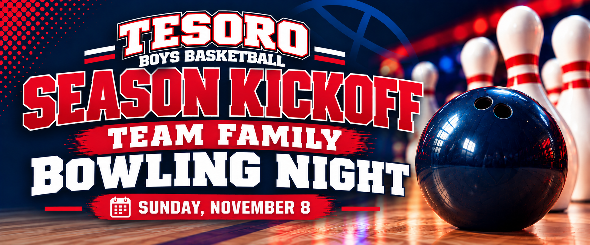 Tesoro Boys Basketball Season Kickoff Team Family Bowling Night - Sunday, November 8